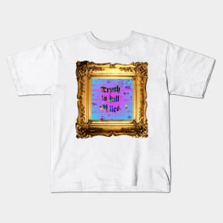 Truth is Full of Lies Kids T-Shirt